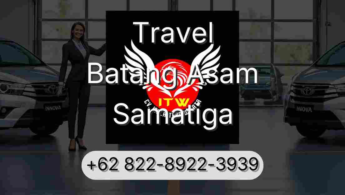 Travel Batang Asam Samatiga