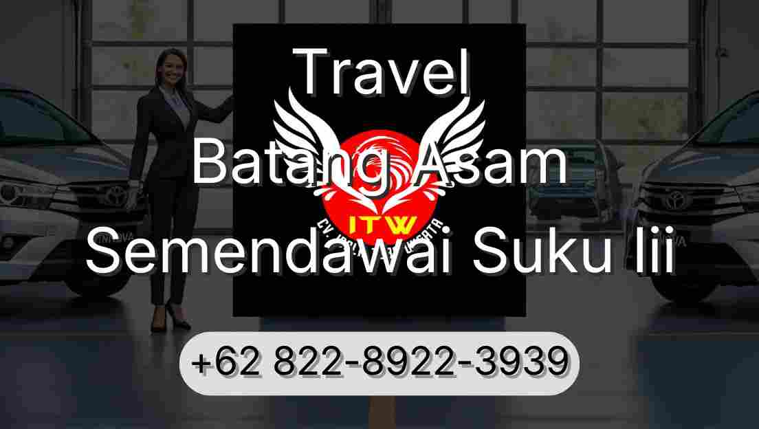 Travel Batang Asam Semendawai Suku Iii