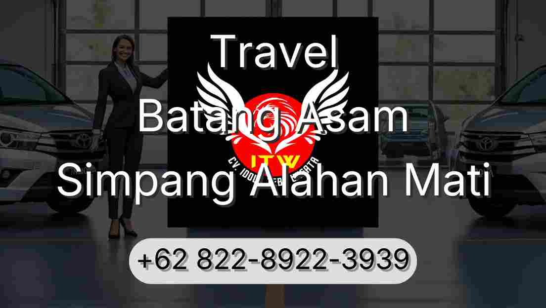 Travel Batang Asam Simpang Alahan Mati