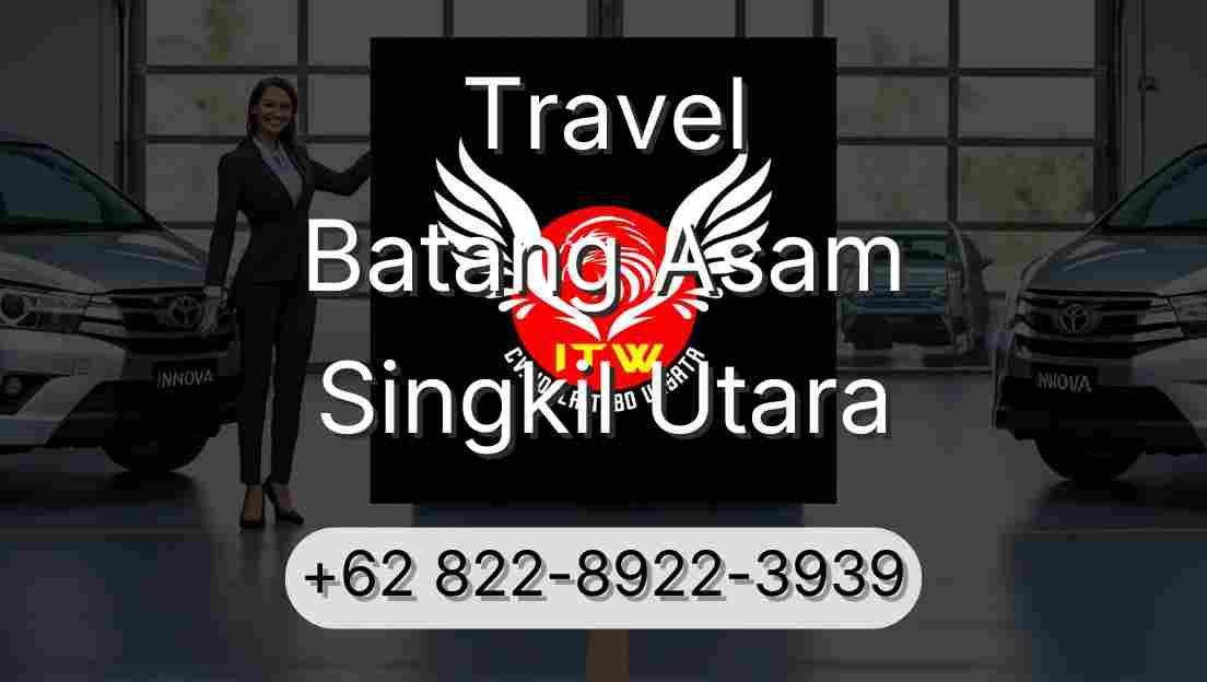 Travel Batang Asam Singkil Utara