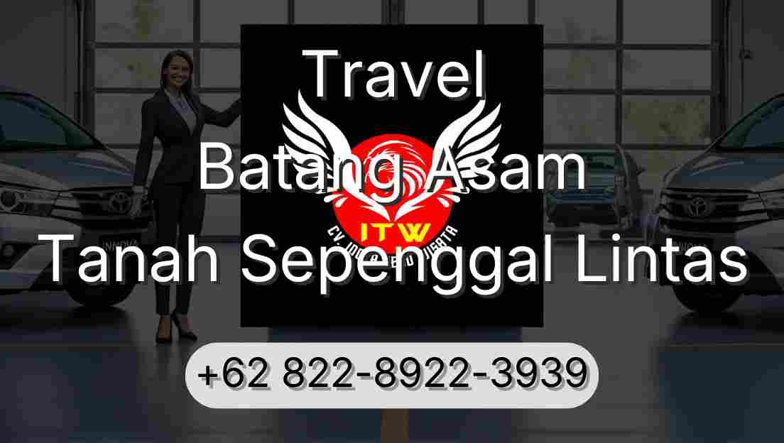 Travel Batang Asam Tanah Sepenggal Lintas