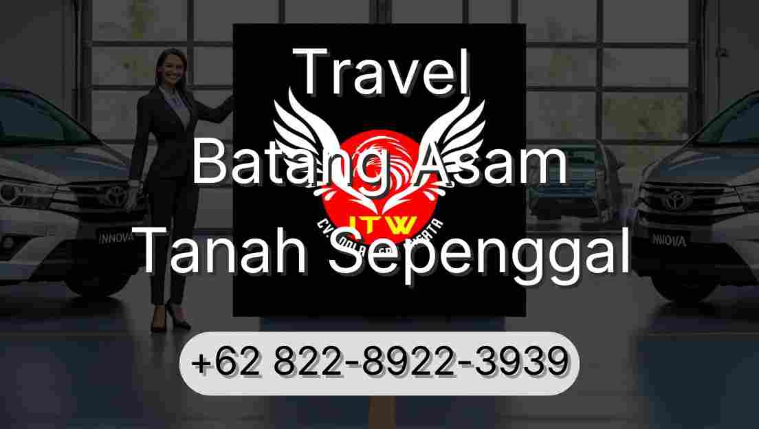 Travel Batang Asam Tanah Sepenggal