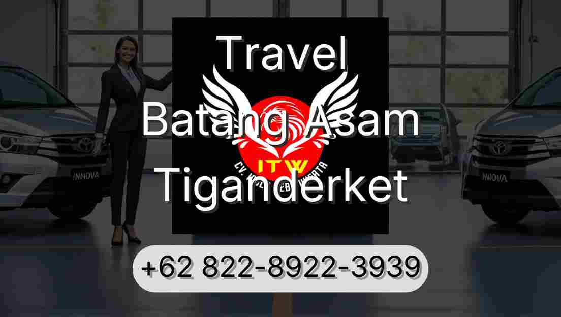 Travel Batang Asam Tiganderket