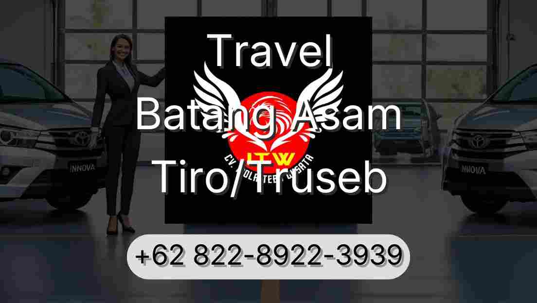 Travel Batang Asam Tiro/Truseb