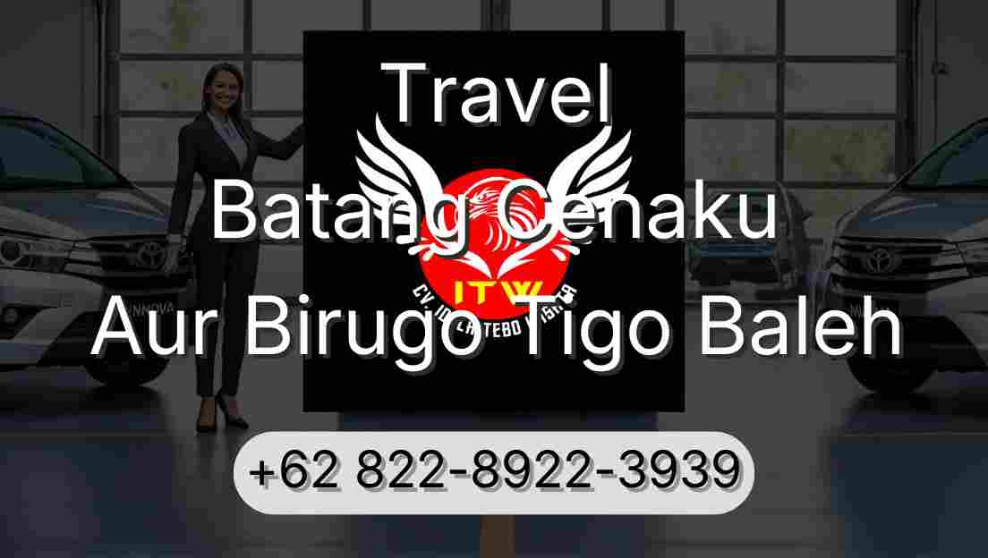 Travel Batang Cenaku Aur Birugo Tigo Baleh