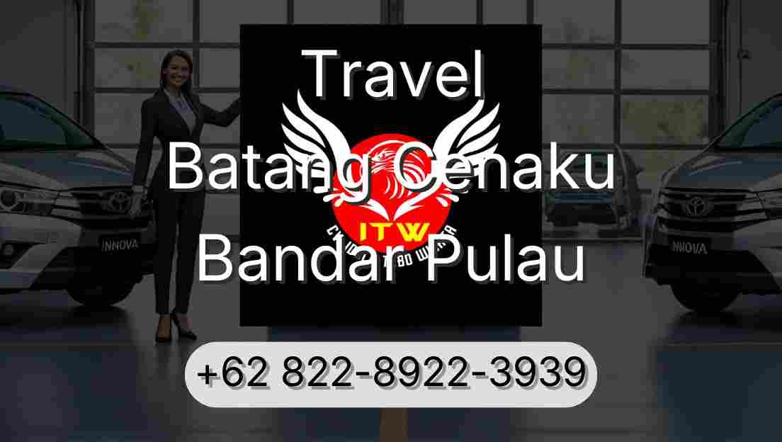 Travel Batang Cenaku Bandar Pulau