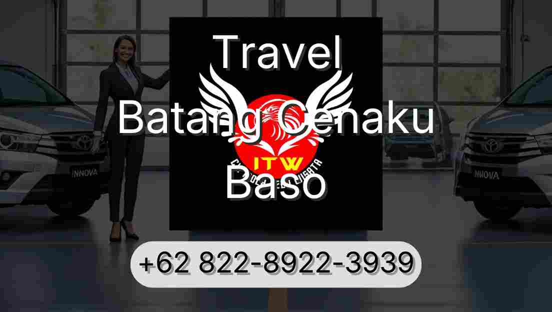 Travel Batang Cenaku Baso