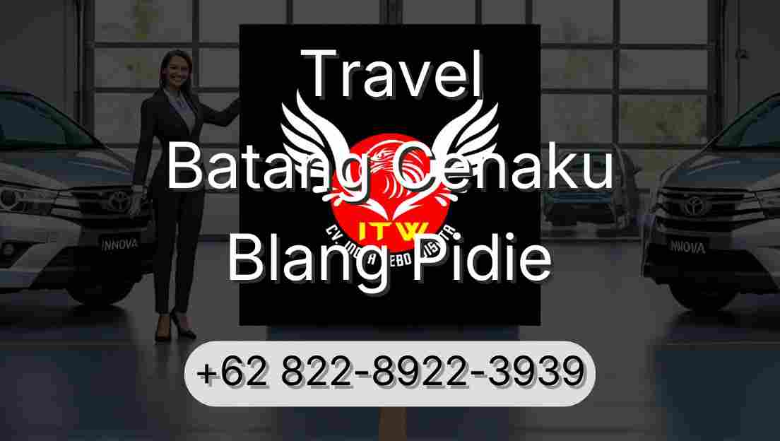 Travel Batang Cenaku Blang Pidie