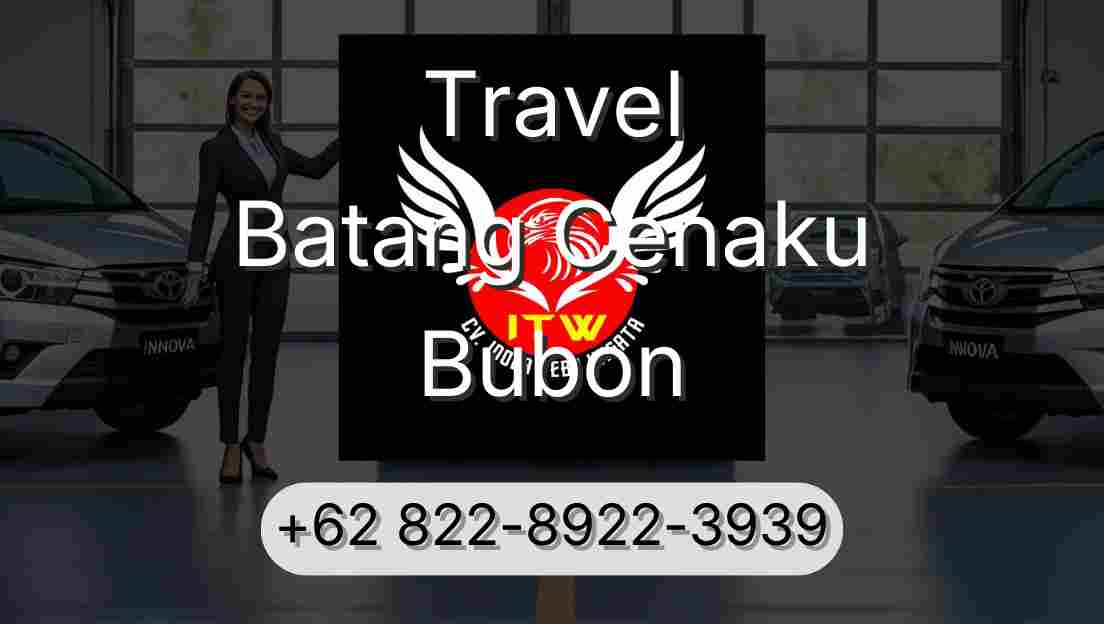 Travel Batang Cenaku Bubon