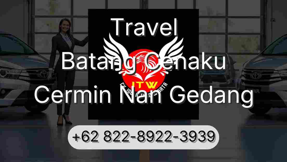 Travel Batang Cenaku Cermin Nan Gedang