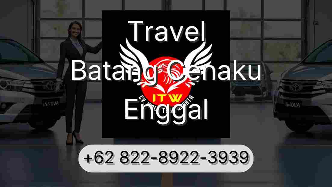 Travel Batang Cenaku Enggal