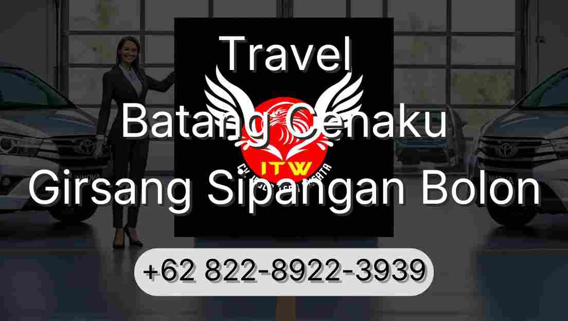 Travel Batang Cenaku Girsang Sipangan Bolon