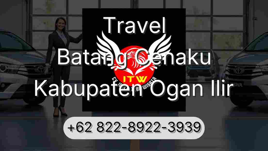 Travel Batang Cenaku Kabupaten Ogan Ilir
