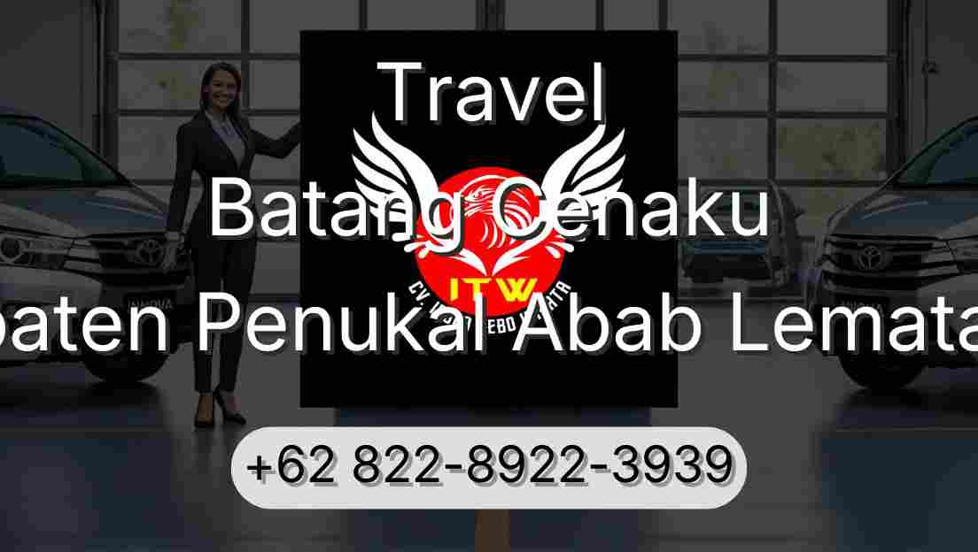 Travel Batang Cenaku Kabupaten Penukal Abab Lematang Ilir