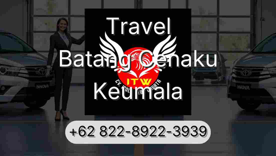 Travel Batang Cenaku Keumala