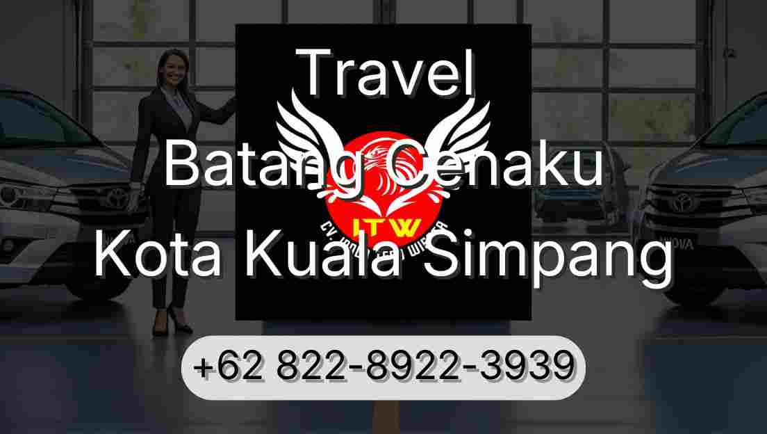 Travel Batang Cenaku Kota Kuala Simpang