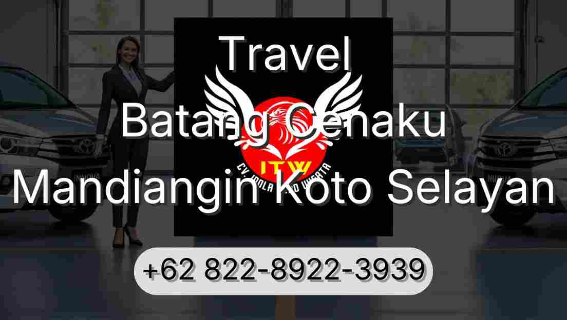 Travel Batang Cenaku Mandiangin Koto Selayan