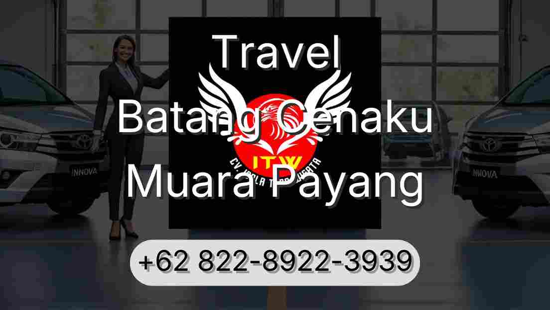 Travel Batang Cenaku Muara Payang