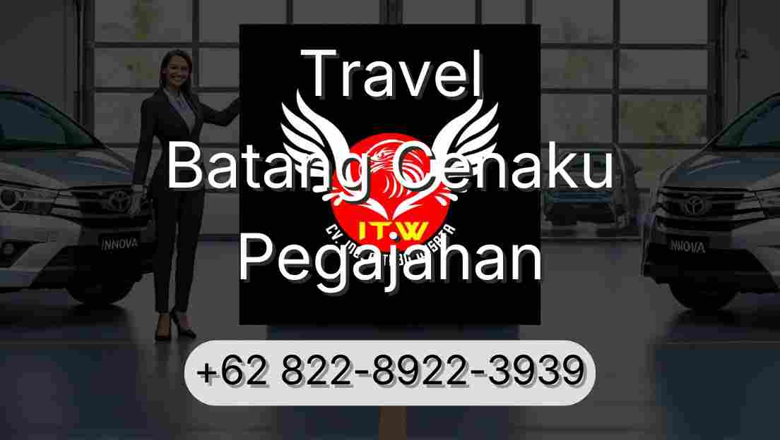 Travel Batang Cenaku Pegajahan