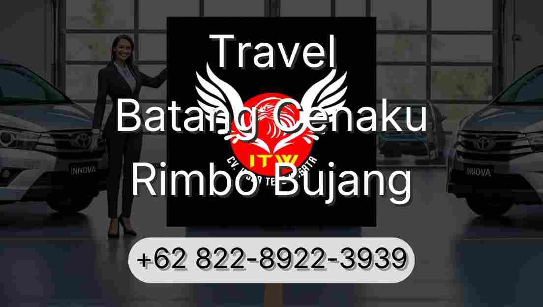 Travel Batang Cenaku Rimbo Bujang