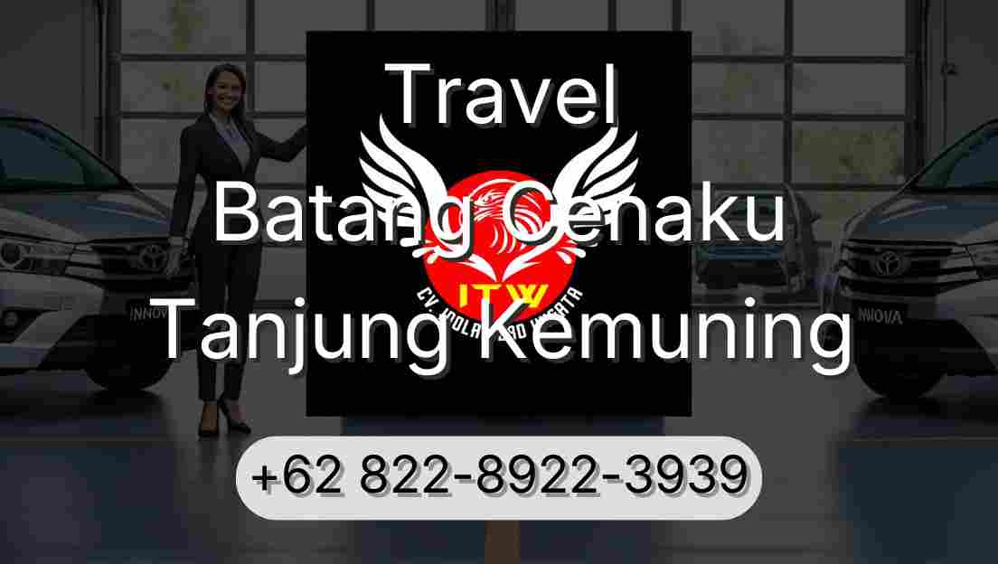 Travel Batang Cenaku Tanjung Kemuning