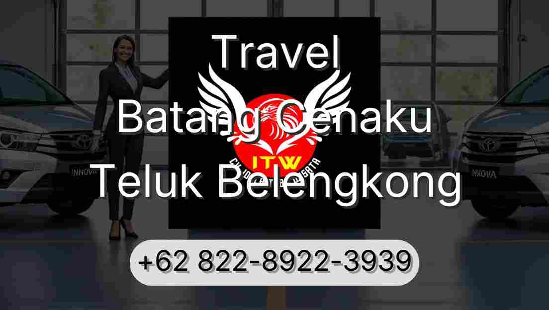Travel Batang Cenaku Teluk Belengkong