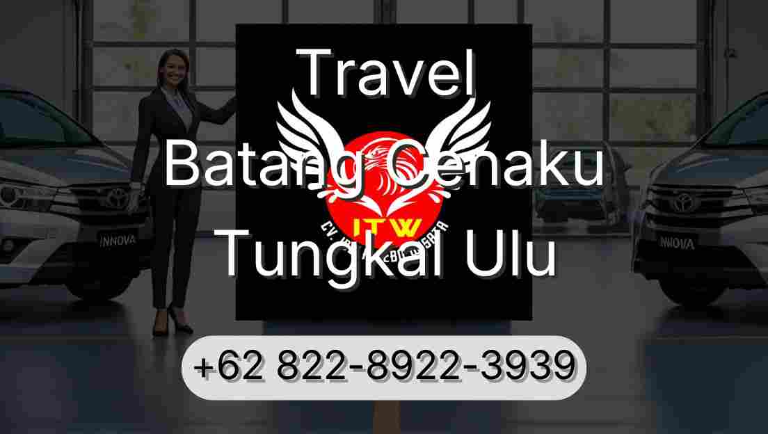 Travel Batang Cenaku Tungkal Ulu