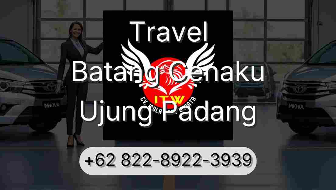 Travel Batang Cenaku Ujung Padang