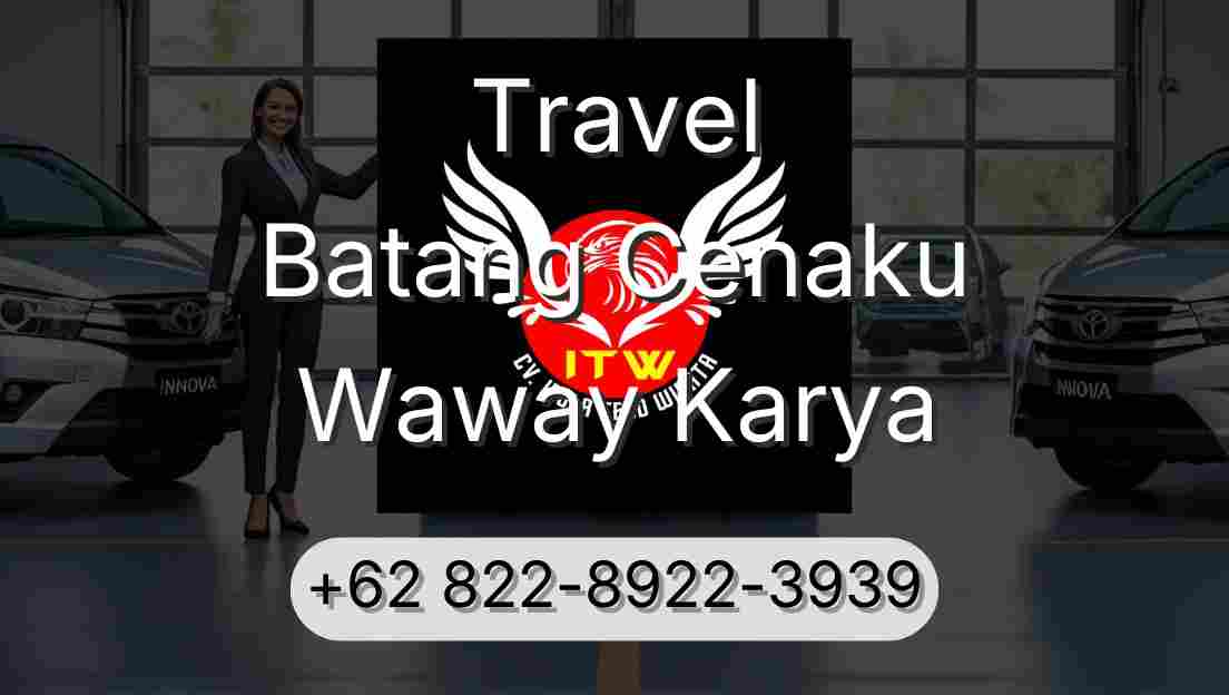 Travel Batang Cenaku Waway Karya