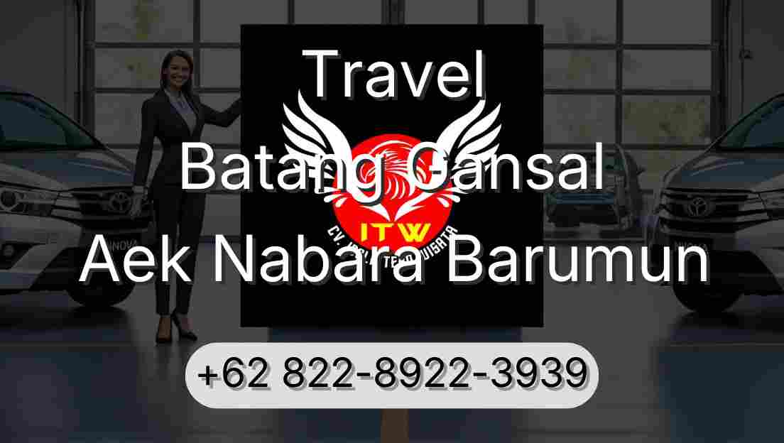 Travel Batang Gansal Aek Nabara Barumun