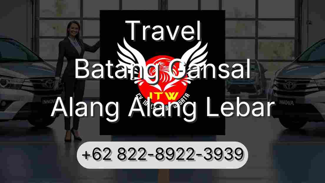 Travel Batang Gansal Alang Alang Lebar