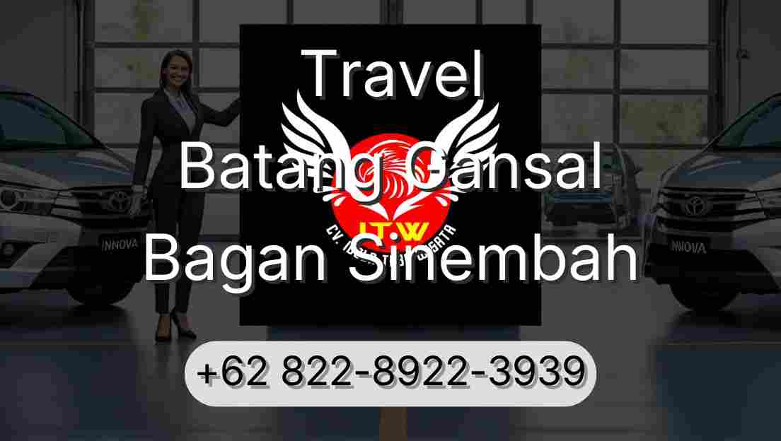 Travel Batang Gansal Bagan Sinembah