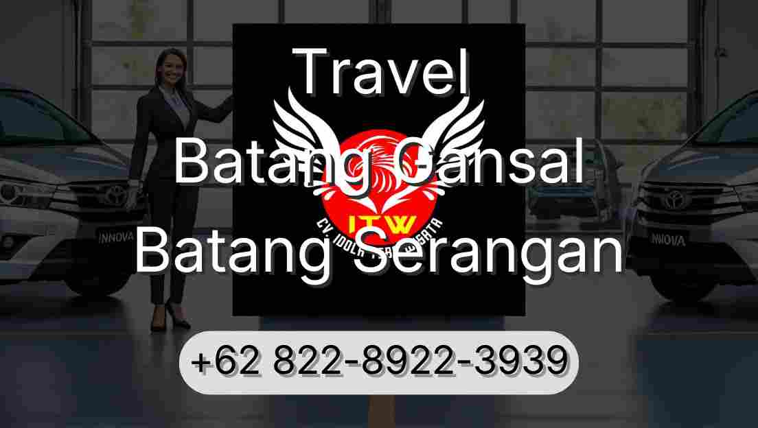 Travel Batang Gansal Batang Serangan