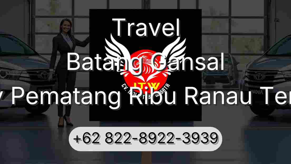 Travel Batang Gansal Buay Pematang Ribu Ranau Tengah