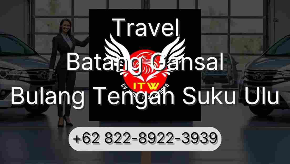 Travel Batang Gansal Bulang Tengah Suku Ulu