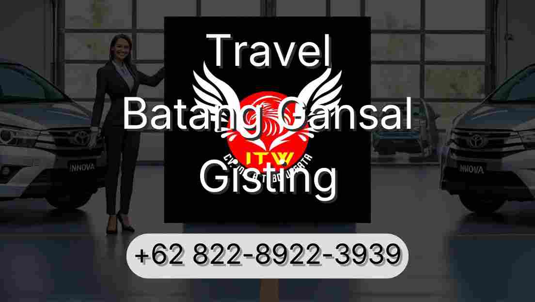 Travel Batang Gansal Gisting