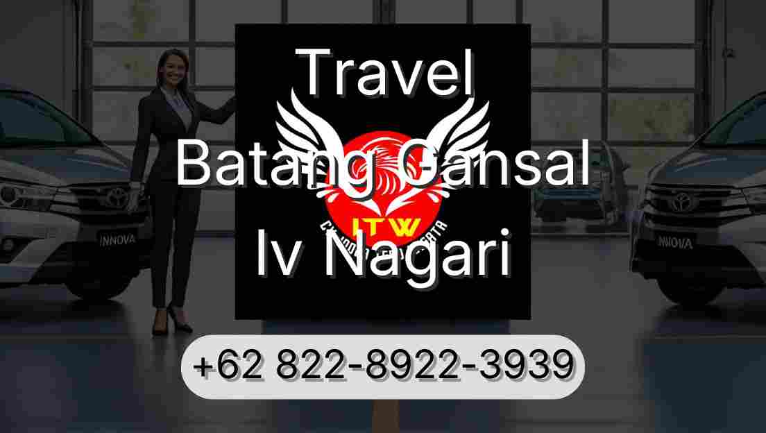 Travel Batang Gansal Iv Nagari