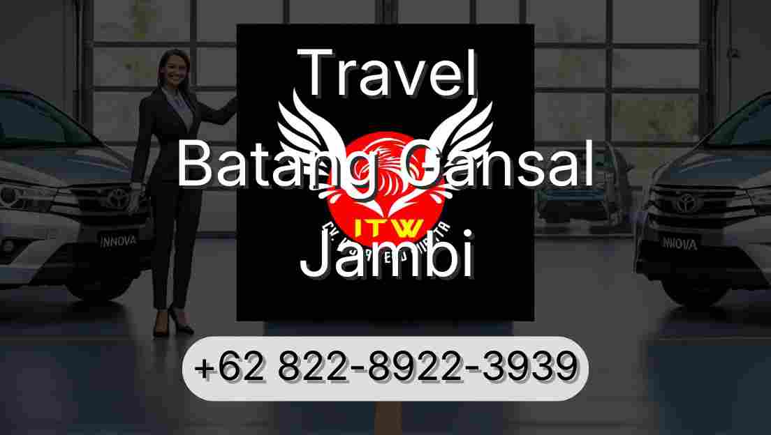 Travel Batang Gansal Jambi