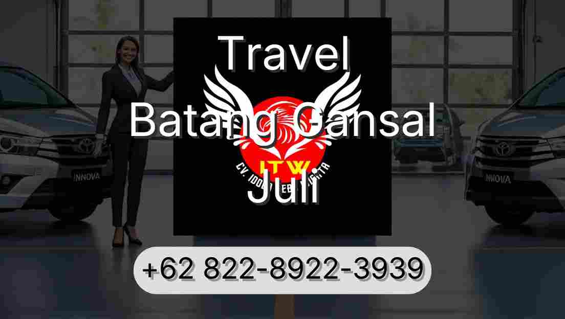 Travel Batang Gansal Juli