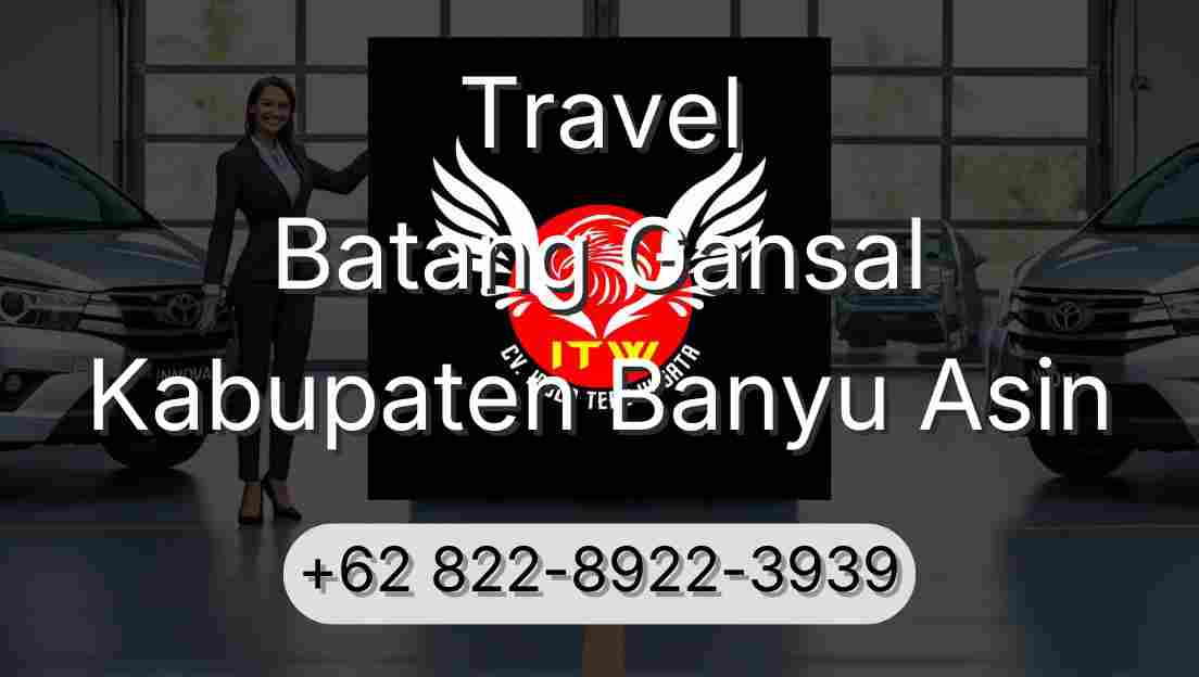 Travel Batang Gansal Kabupaten Banyu Asin