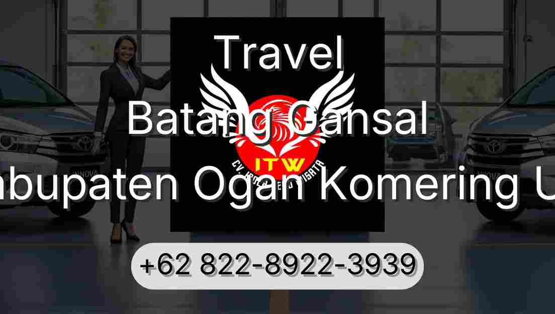 Travel Batang Gansal Kabupaten Ogan Komering Ulu