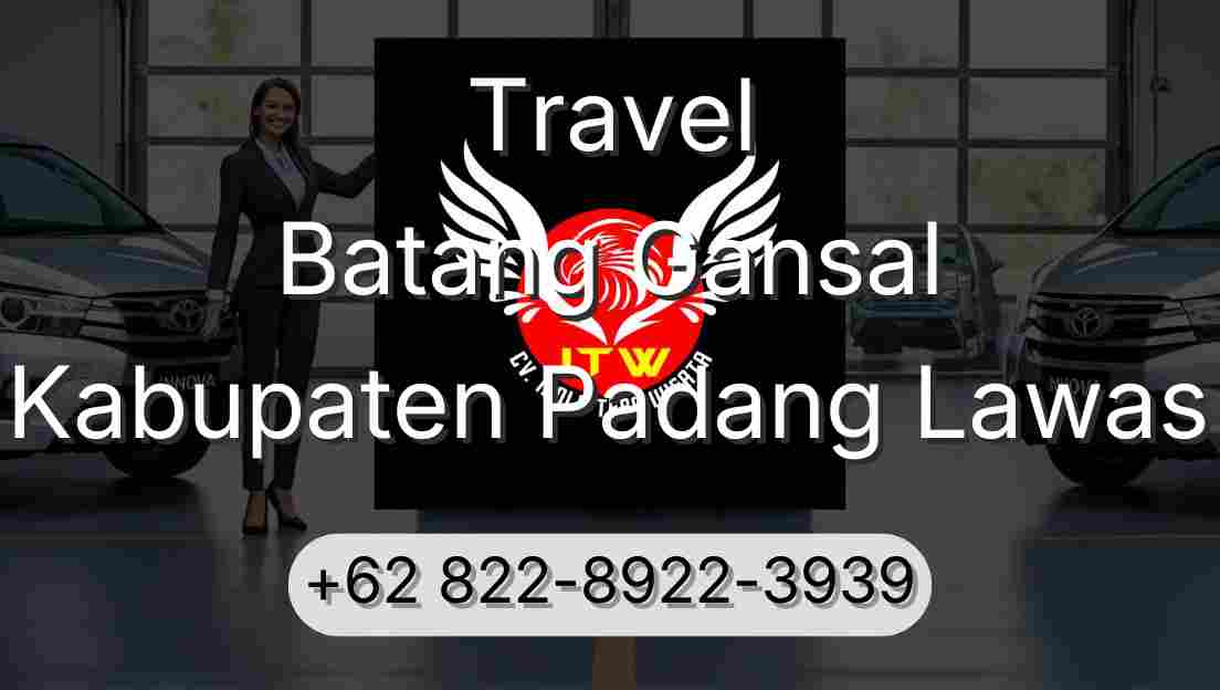 Travel Batang Gansal Kabupaten Padang Lawas
