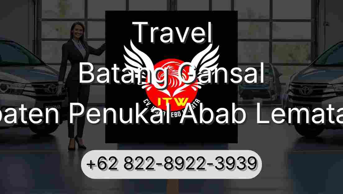 Travel Batang Gansal Kabupaten Penukal Abab Lematang Ilir