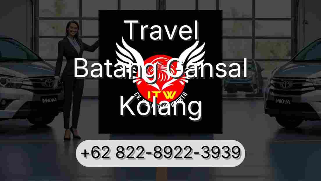 Travel Batang Gansal Kolang