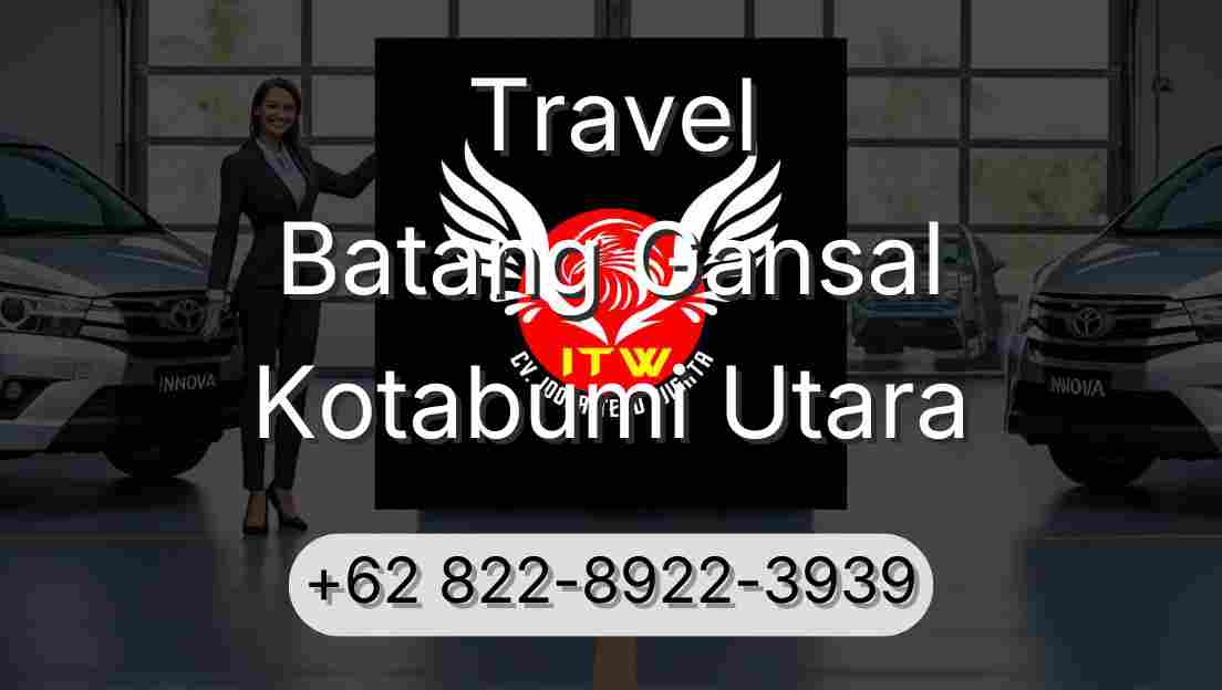 Travel Batang Gansal Kotabumi Utara
