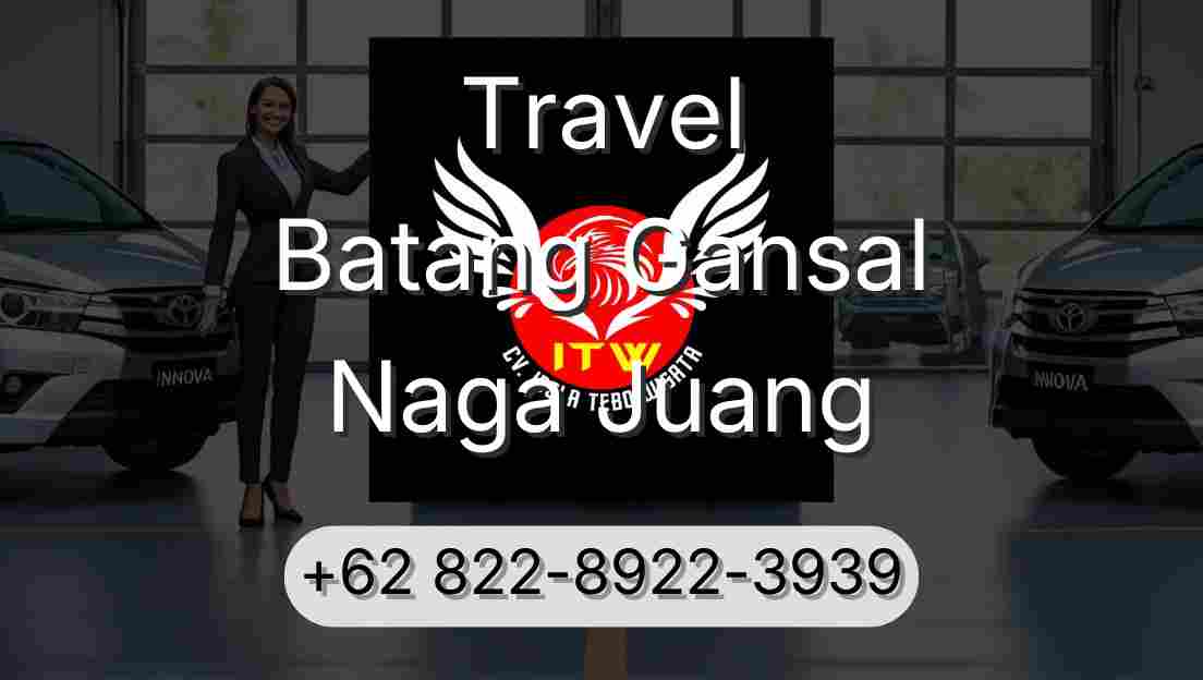 Travel Batang Gansal Naga Juang