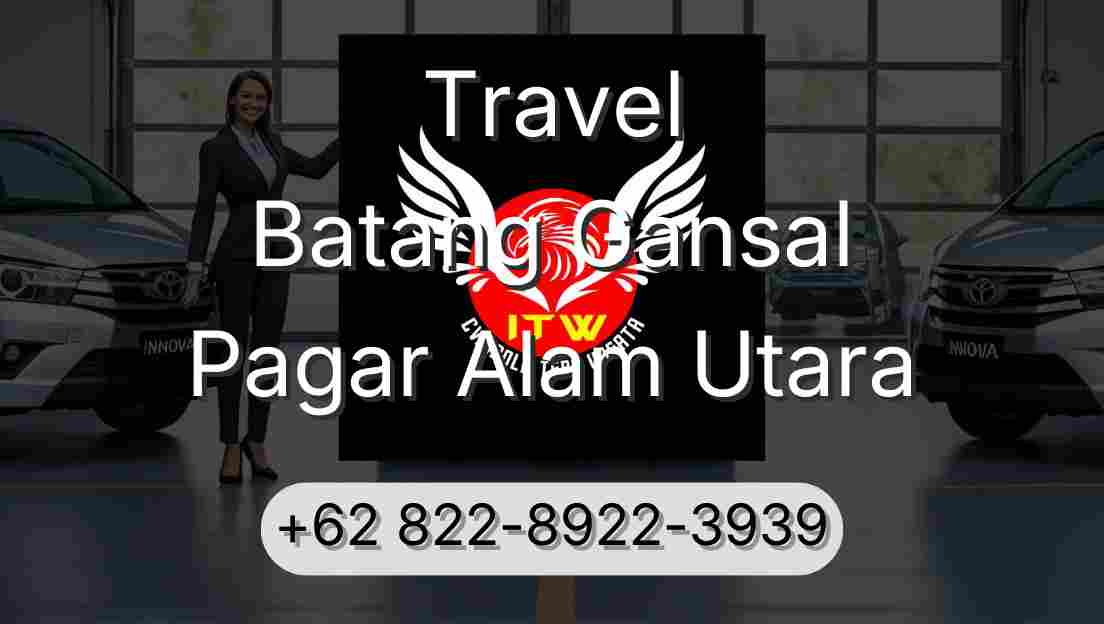 Travel Batang Gansal Pagar Alam Utara
