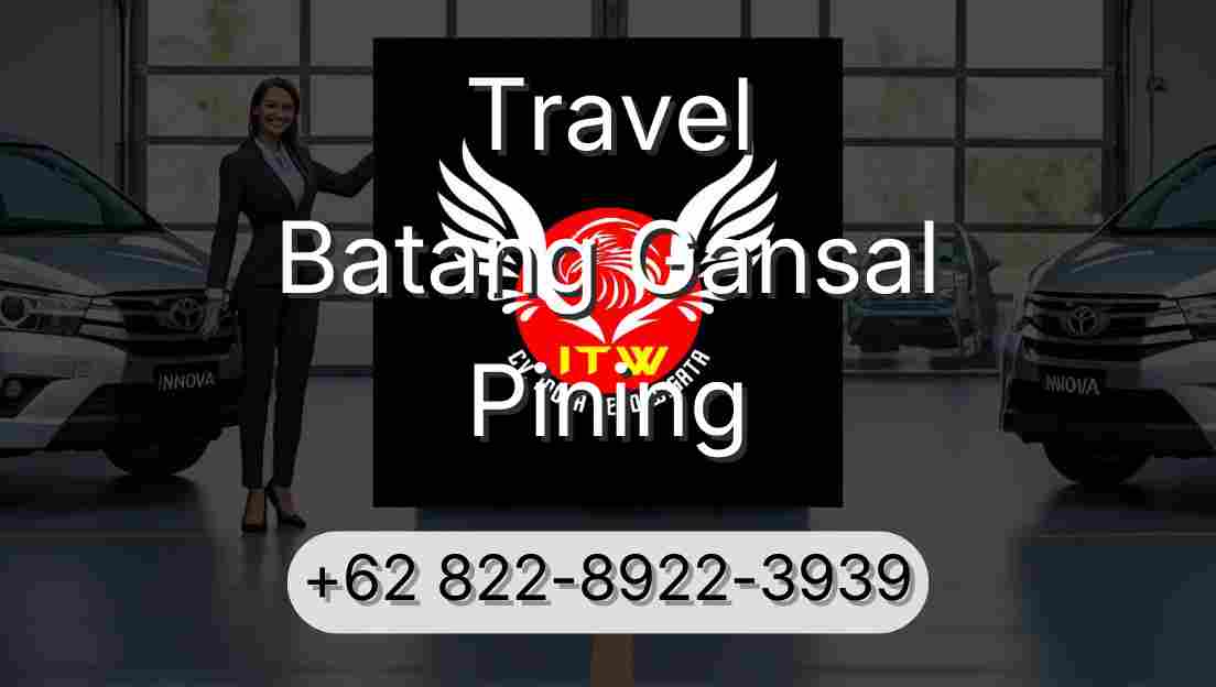 Travel Batang Gansal Pining