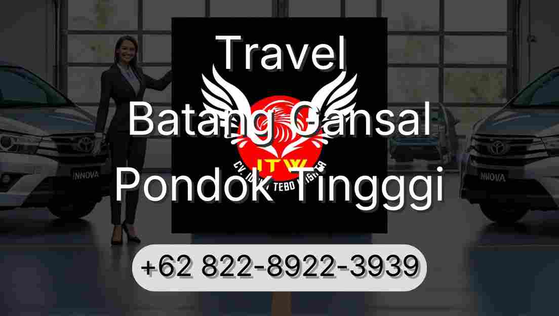 Travel Batang Gansal Pondok Tingggi