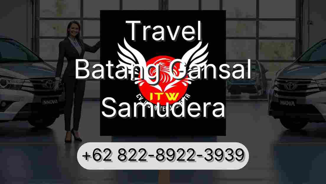 Travel Batang Gansal Samudera